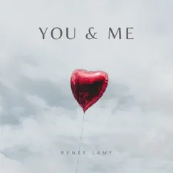 You and Me - Single by Renee Lamy album reviews, ratings, credits