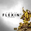 Flexin' - Single album lyrics, reviews, download