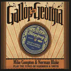 Gallop to Georgia: Mike Compton & Norman Blake Play the Tunes of Narmour & Smith by Mike Compton & Norman Blake album reviews, ratings, credits