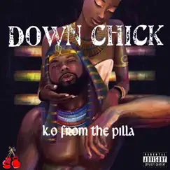 Down Chick - Single by K.O from the Pilla album reviews, ratings, credits