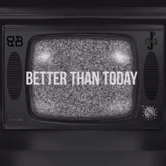 Better Than Today (feat. The Beat Disciples) Song Lyrics