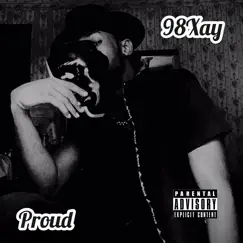 Proud - Single by 98Xay album reviews, ratings, credits