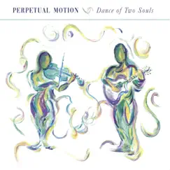 Dance of Two Souls by Perpetual Motion album reviews, ratings, credits