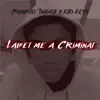 Label Me a Criminal (feat. Kilo Keys) - Single album lyrics, reviews, download