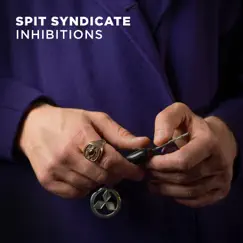 Inhibitions - Single by Spit Syndicate album reviews, ratings, credits