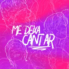 Me Deixa Cantar - Single by Selva & Di Ferrero album reviews, ratings, credits
