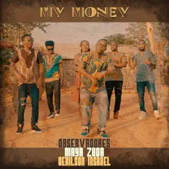 My Money (feat. Gerilson Insrael & Maya Zuda) - Single by Observadores album reviews, ratings, credits