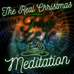 The Real Christmas Meditation - EP by Trilogy ZEN album reviews, ratings, credits