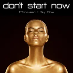Don't Start Now (feat. Sky Glow) [Acoustic Unplugged Version II] Song Lyrics