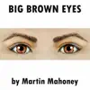 Big Brown Eyes - Single album lyrics, reviews, download