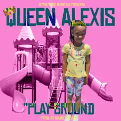 Play Ground Queen Alexis - Single by Riverdale Shawty album reviews, ratings, credits