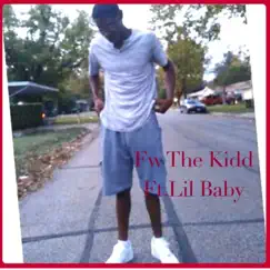 Fw the Kidd (feat. Lil Baby) Song Lyrics