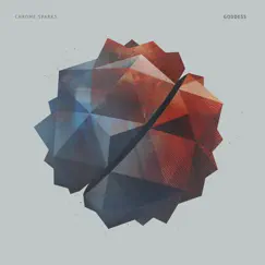 Goddess - Single by Chrome Sparks album reviews, ratings, credits