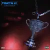 Thats It (feat. AD) - Single album lyrics, reviews, download