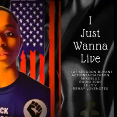 I Just Wanna Live I Can't Breathe (feat. Mike Blue, Radio 3000, Lilly.V & Renay Lovenotes) [Soul Remix] - Single by Action Jay Jackson album reviews, ratings, credits