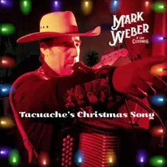 Tacuache's Christmas Song - Single by Mark Weber y Los Cuernos album reviews, ratings, credits