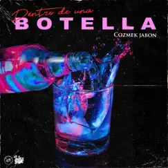Dentro de Una Botella - Single by Cozmek Jabon album reviews, ratings, credits