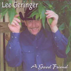 A Good Friend by Lee Geringer album reviews, ratings, credits