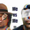 Me vs Me - Single album lyrics, reviews, download
