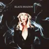 Black Shadow - Single album lyrics, reviews, download