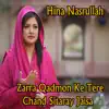 Zarra Qadmon Ke Tere Chand Sitaray Jaisa - Single album lyrics, reviews, download