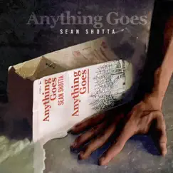 Anything Goes - Single by Sean Shotta album reviews, ratings, credits