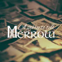 A Story to Tell by Merrow album reviews, ratings, credits