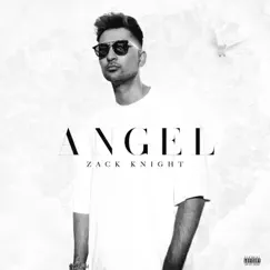 Angel - Single by Zack Knight album reviews, ratings, credits