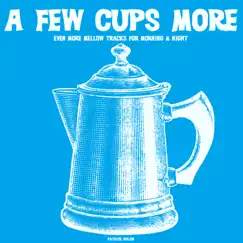 A Few Cups More by Patrick Walsh album reviews, ratings, credits