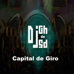 Capital de Giro (feat. MC Biel GP & MC Jhoy) - Single by DJ Gh Do Sd album reviews, ratings, credits