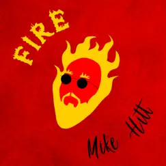 Fire (Radio Edit) - Single by Mike Hitt album reviews, ratings, credits