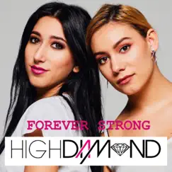 Forever Strong - Single by High Diamond album reviews, ratings, credits