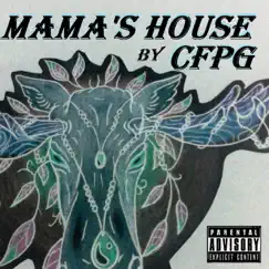 Mama's House - Single by CFPG album reviews, ratings, credits