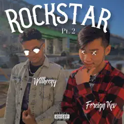 Rockstar, Pt. 2 (feat. Foreign Kev) - Single by Willheezy album reviews, ratings, credits