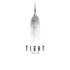Tight - Single by Tete Hz album reviews, ratings, credits