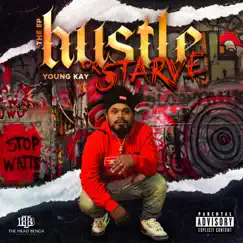 Hustle Or Starve by Young Kay album reviews, ratings, credits