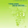 Dream Machine Remixes - EP album lyrics, reviews, download