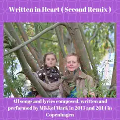 Written In Heart (Second Remix) by Mikkel Mark album reviews, ratings, credits