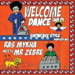 Welcome Ina Di Dance by Ras Mykha & Mr Zebre album reviews, ratings, credits