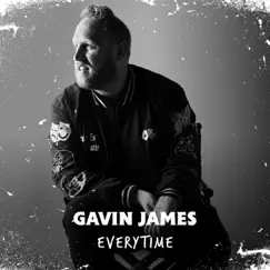 Everytime - Single by Gavin James album reviews, ratings, credits