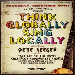 Think Globally Sing Locally by Pete Seeger album reviews, ratings, credits
