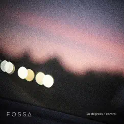 28 Degrees / Control - Single by FOSSA album reviews, ratings, credits