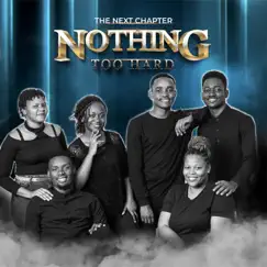 Nothing Too Hard - Single by The Next Chapter album reviews, ratings, credits