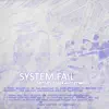 System Fail (feat. Blackwinterwells) song lyrics