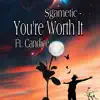 You're Worth It (feat. Candice) - Single album lyrics, reviews, download