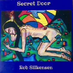 Secret Door by Rob Silkensen album reviews, ratings, credits