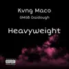 Heavyweight (feat. Gmgb Daidough) - Single album lyrics, reviews, download