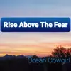 Rise Above the Fear - Single album lyrics, reviews, download