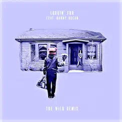 Lookin' For (The Wild Remix) - Single by Digital Farm Animals & Danny Ocean album reviews, ratings, credits