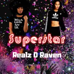 Superstar - Single by Realz D Raven album reviews, ratings, credits